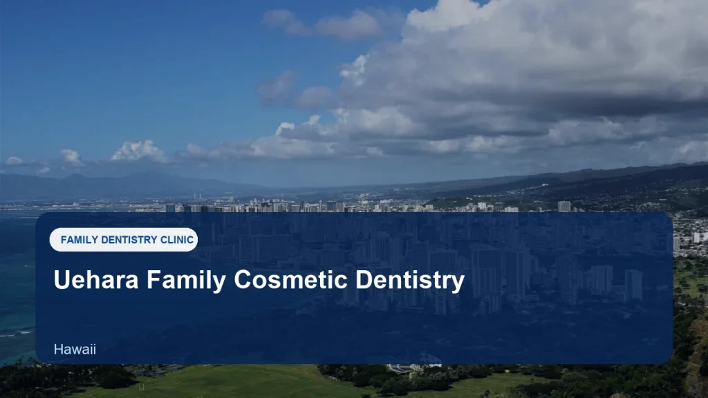 Uehara Family Cosmetic Dentistry — illustrative image