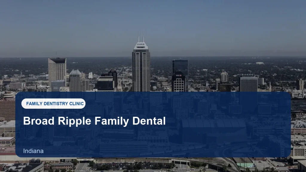 Broad Ripple Family Dental — illustrative image